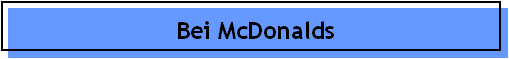 Bei McDonalds