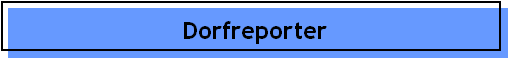 Dorfreporter