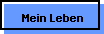 Mein Leben