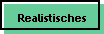 Realistisches